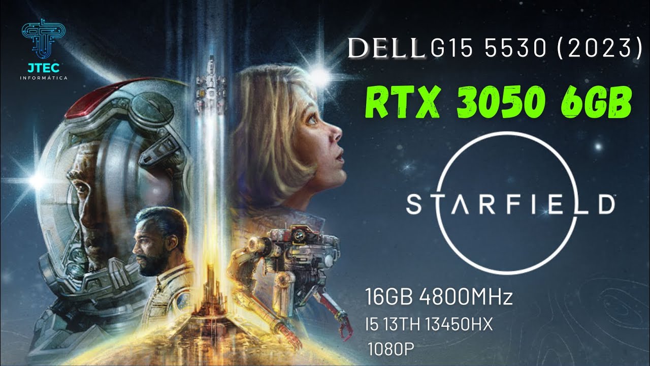 STARFIELD (teste completo) no NOVO DELL G15 RTX 3050 6GB i5 13450HX 16GB - 1080P LOW até HIGH