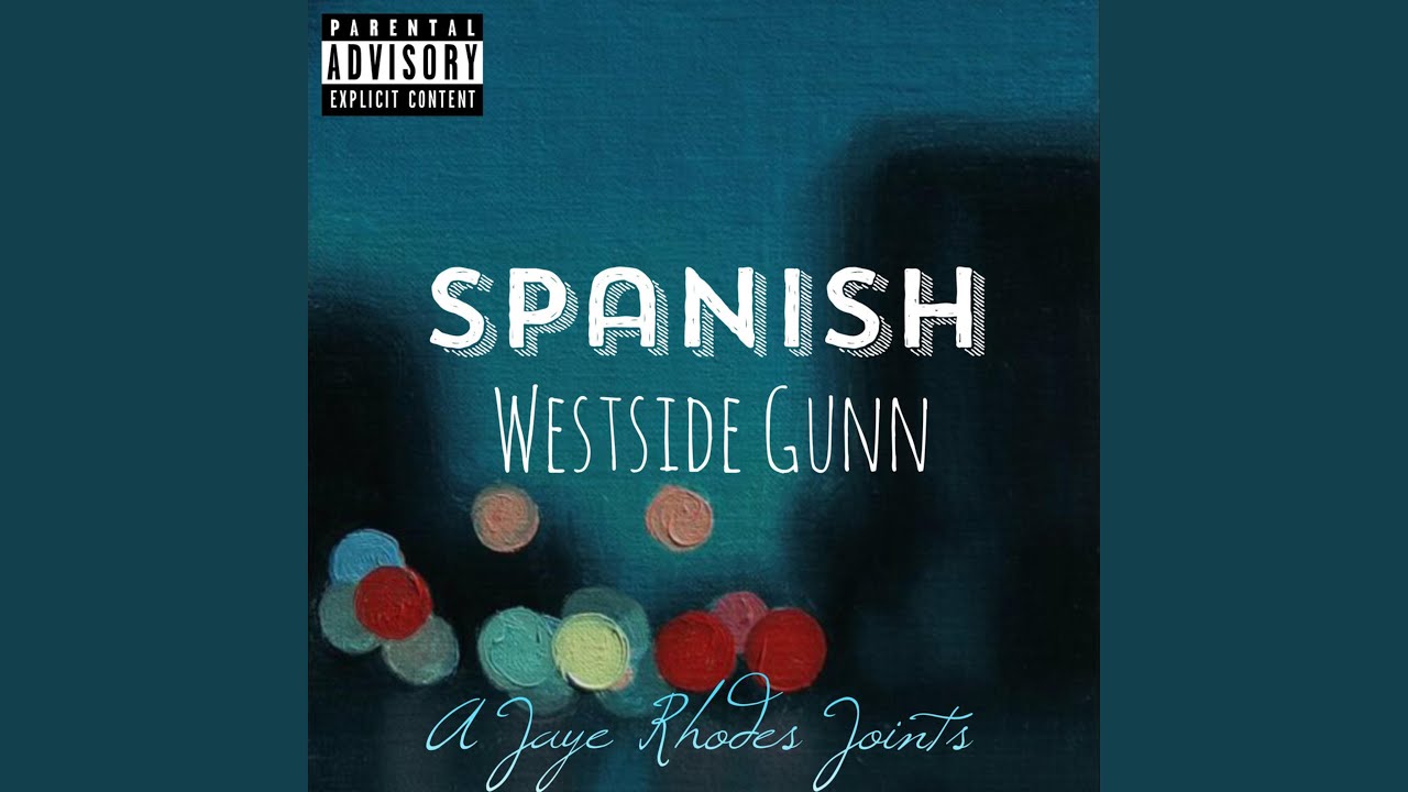 Spanish (feat. WestSideGunn)