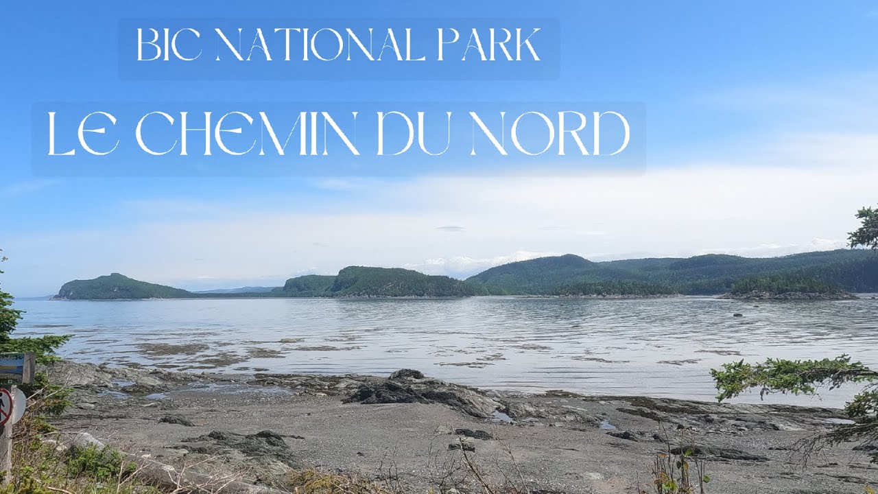 Visit to Bic National Park | Part 2 | Parc du Bic: Le chemin du Nord | | Cap &agrave; l'Orignal |