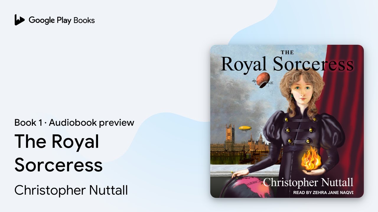 The Royal Sorceress Book 1 by Christopher Nuttall &middot; Audiobook preview
