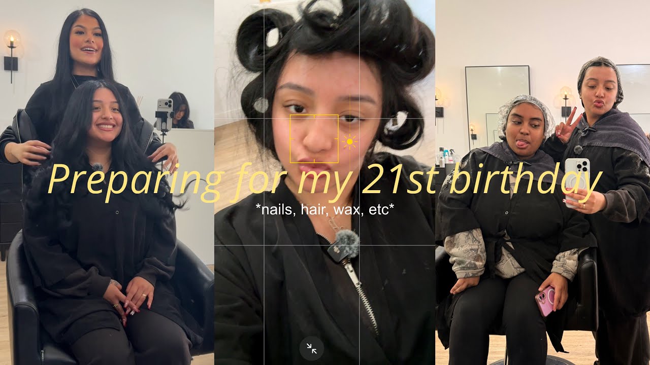 MY 21st BIRTHDAY PREP!