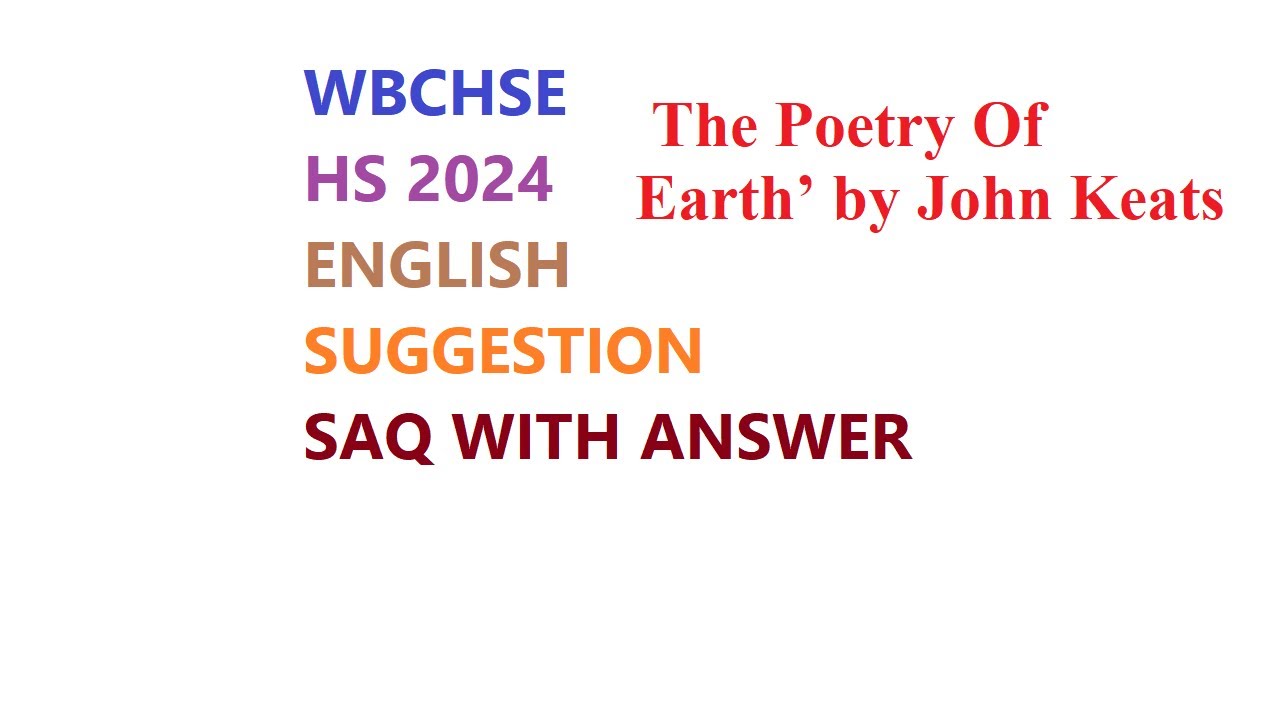 WBCHSE HS 2024 ENGLISH SAQ SUGGESTION The Poetry Of Earth&rsquo; by John Keats