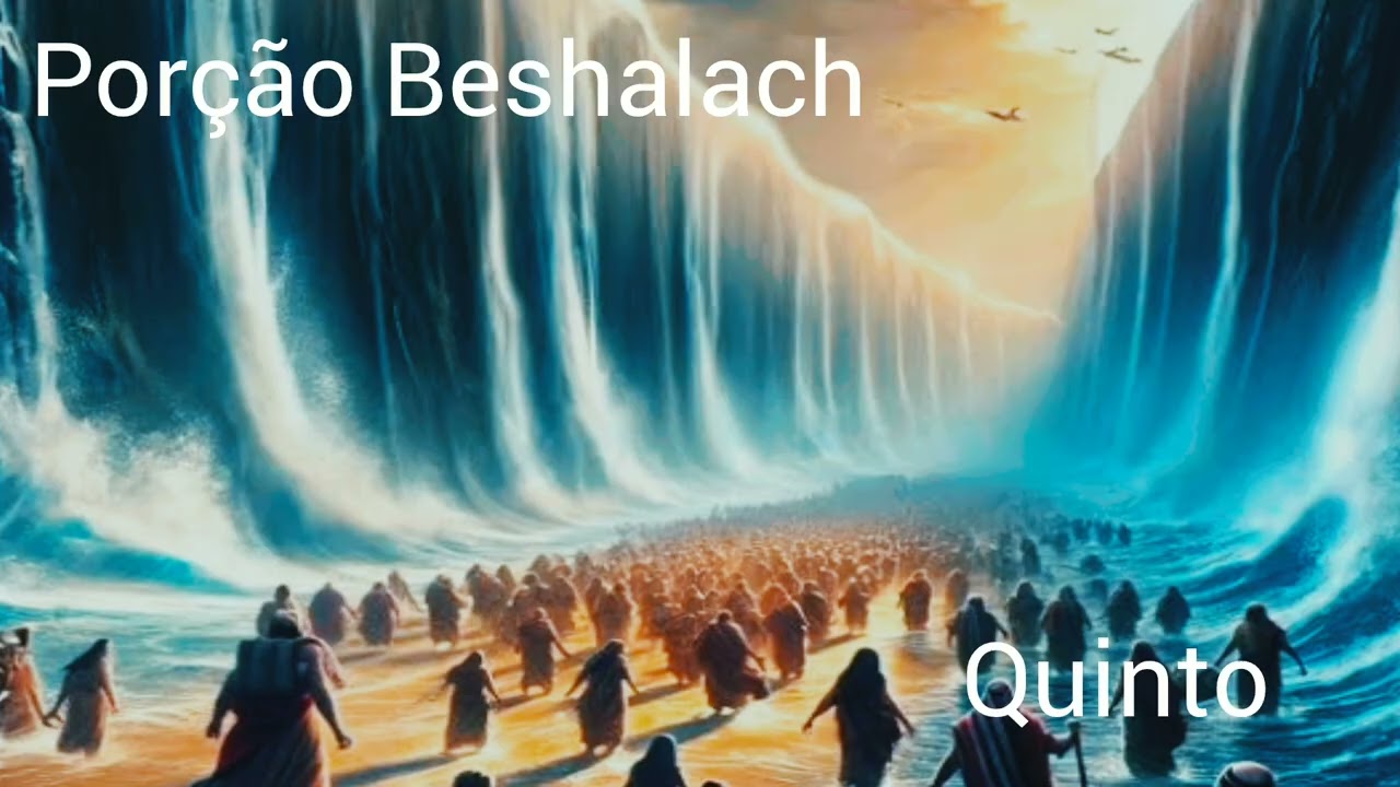 Beshalach- quinta porção 