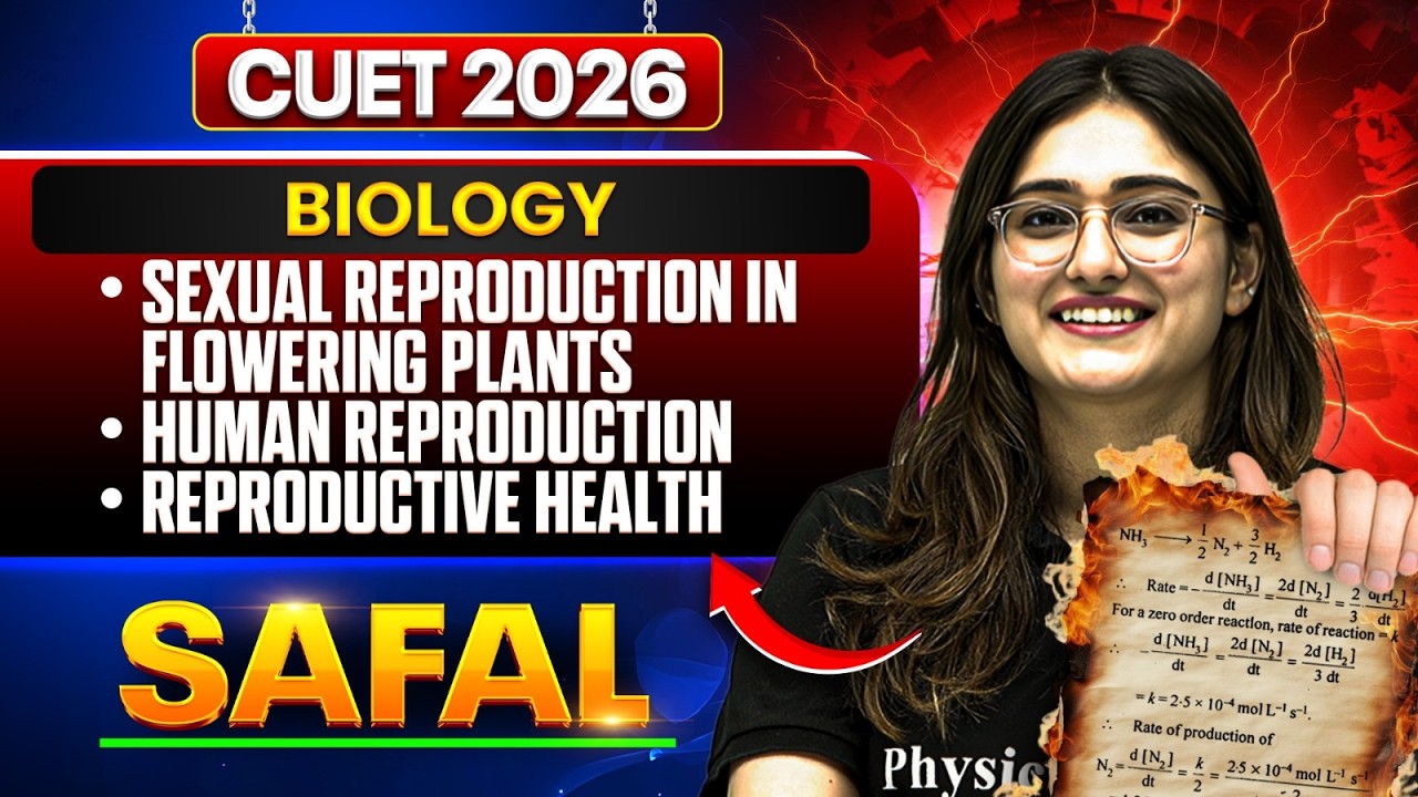 Biology Free Live Class CUET 2026 | Flowering Plants to Human Reproduction | SAFAL 4.0 Series