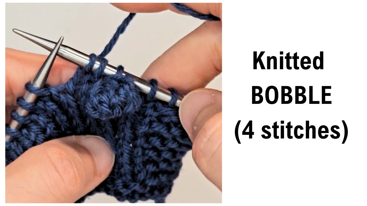 Knitted Bobble (4 stitches) How To