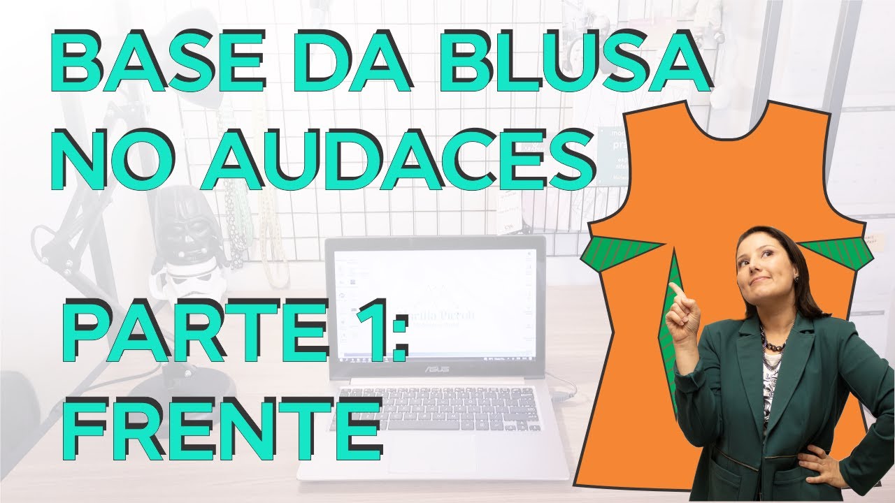 BASE BLUSA NO AUDACES PARTE 1 - PASSO A PASSO DA CONSTRU&Ccedil;&Atilde;O DA PARTE DA FRENTE