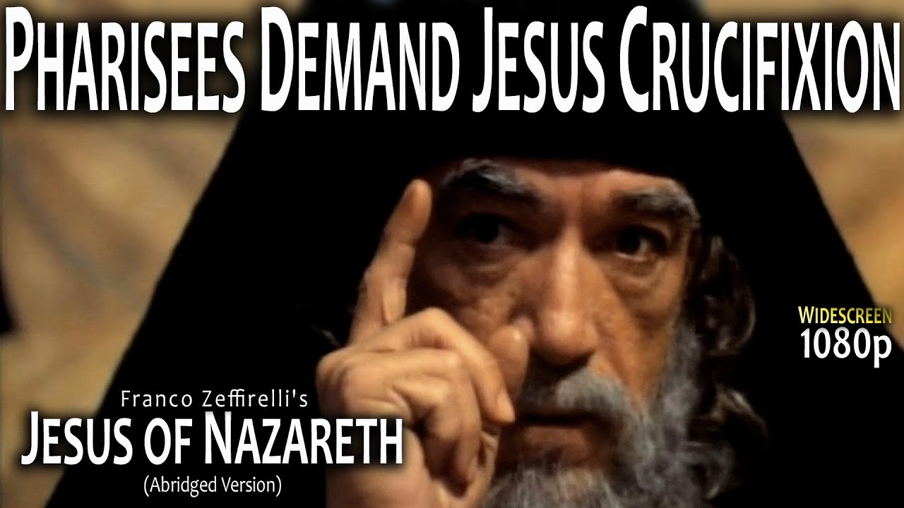 Pharisees Capture Jesus and Demand His Crucifixion  - Jesus of Nazareth Film - Widescreen