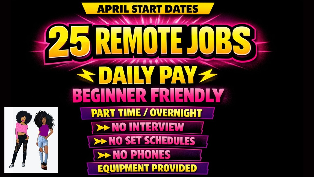 Mixture of 25 Remote Jobs| April Start Dates | Beginner | Overnight | Non Phone |Equipment Provided