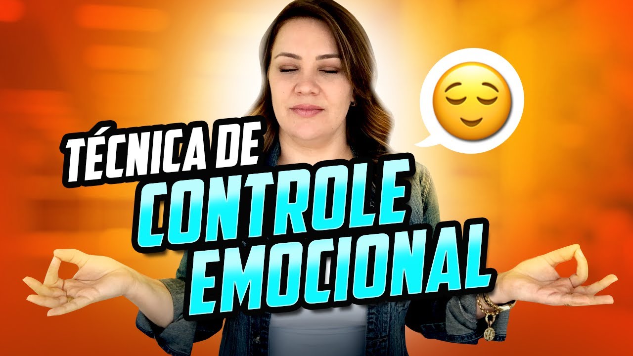 Técnica de controle emocional - Psicóloga Gislene Isquierdo