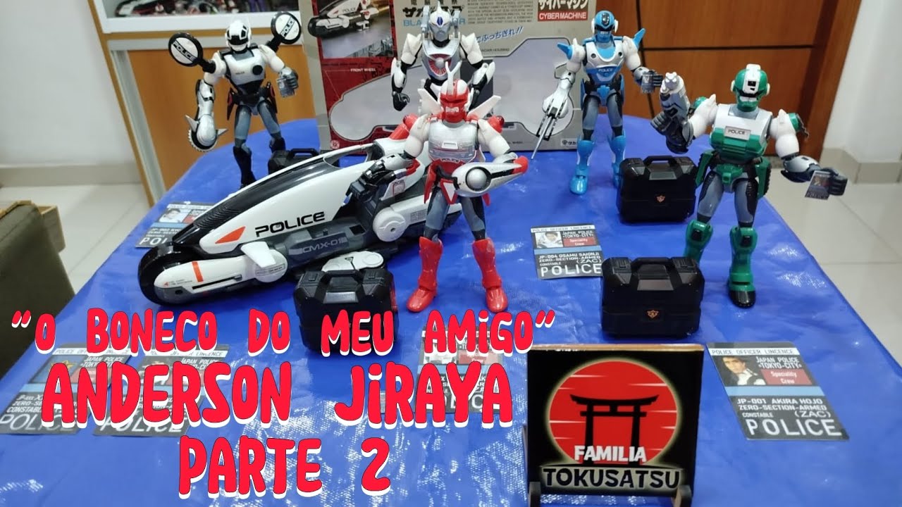 COLEÇÃO DE BONECOS CYBERCOP OS POLICIAIS DO FUTURO #30k ANDERSON JIRAYA P.2 @FAMÍLIA TOKUSATSU