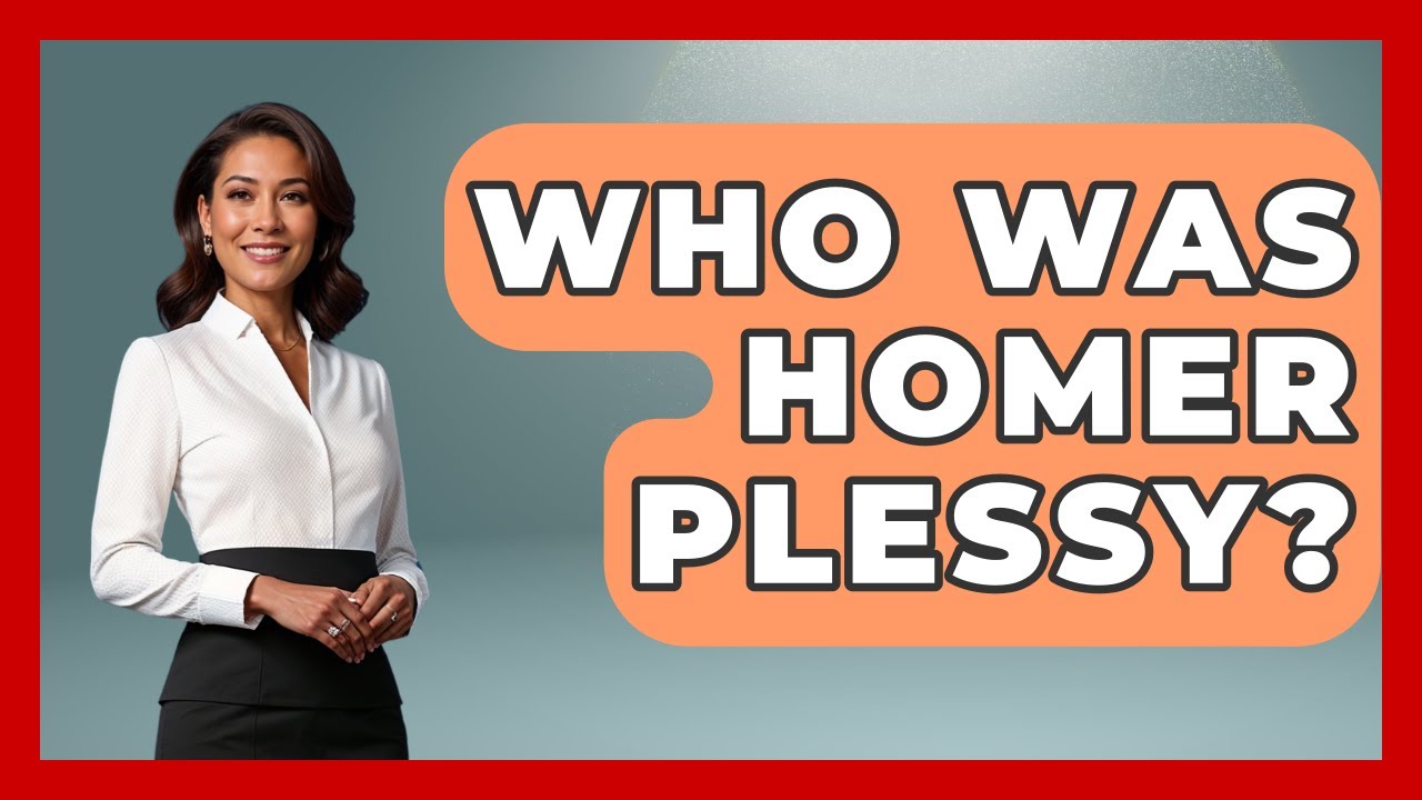 Who Was Homer Plessy? - The Right Politics