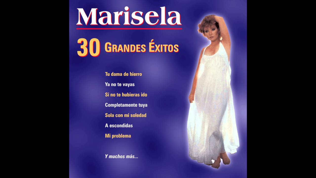 Marisela - Mi Amor Por Ti (30 Grandes Éxitos) [Official Audio]