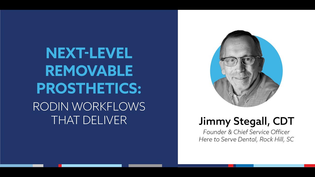 On-Demand Webinar: Next Level Removable Prosthetics - Rodin Workflows That Deliver