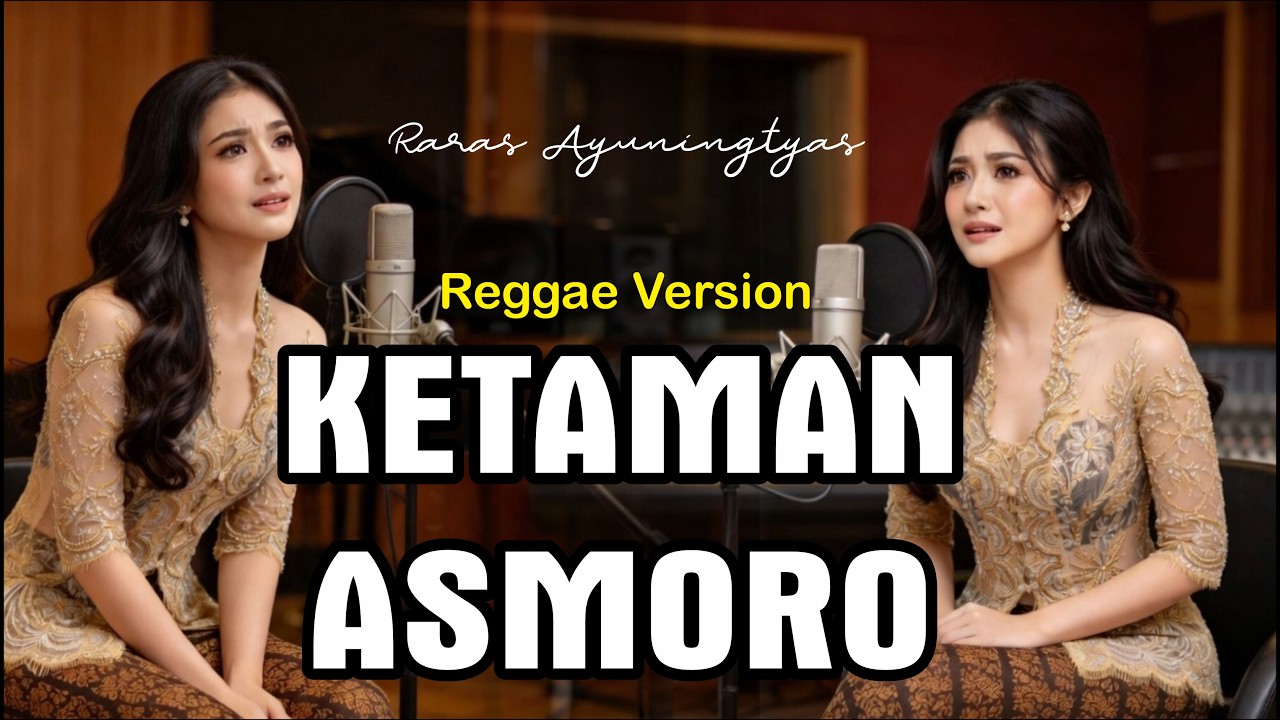 KETAMAN ASMORO Cover Reggae Version by Raras Ayuningtyas
