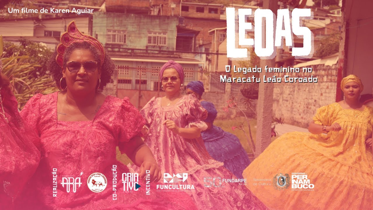 Leoas: o legado feminino no Maracatu Leão Coroado [LeoasDOC]