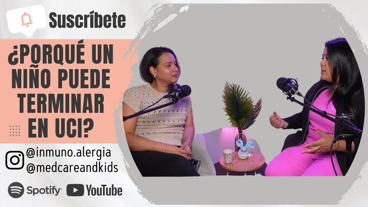 🎙️ Episodio #33 ¿Porqué un niño puede terminar en UCI pediátrica? 