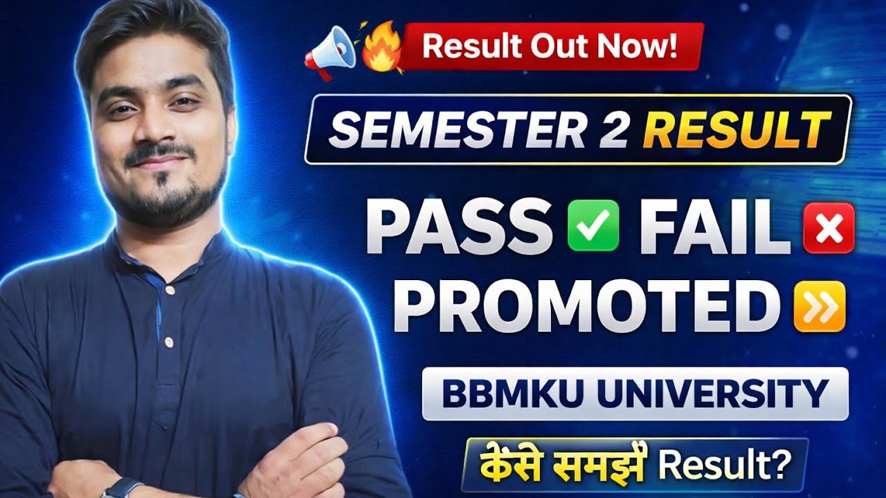 SEMESTER 2 Result में Pass ,Fail & Promoted कैसे समझे जानिए FYUGP 2024-28 Session BBMKU University