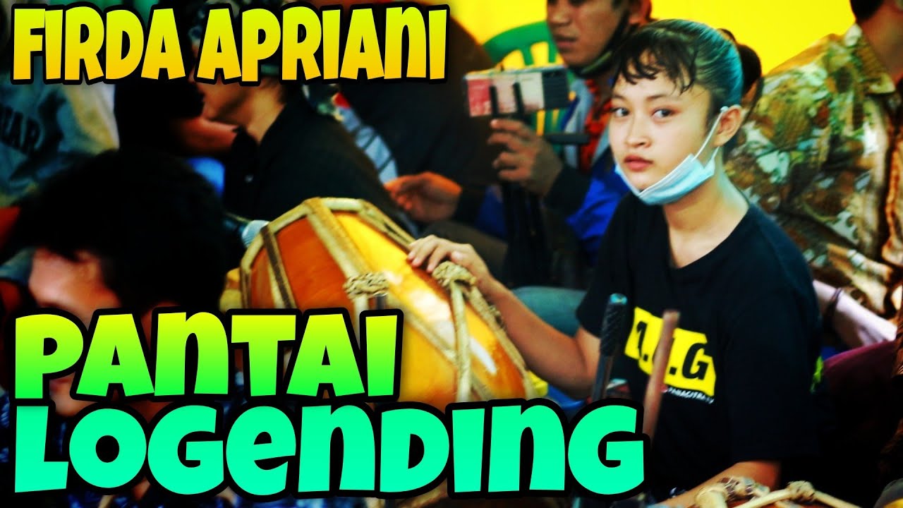 MANTAP!! PANTAI LOGENDING ☆ FIRDA APRIANI ☆ TARUNA BUDAYA