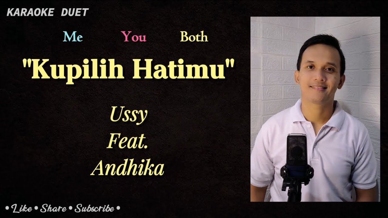 Kupilih Hatimu (Karaoke Duet) | Part Cowok - Male Part Tanpa Vokal Cewek | Ussy Feat Andhika