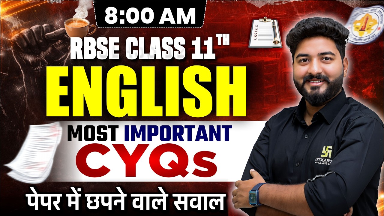 RBSE Class 11th English Most Important CYQs | पेपर में छपने वाले सवाल🔥| Board Exam 2026 | Mohit Sir