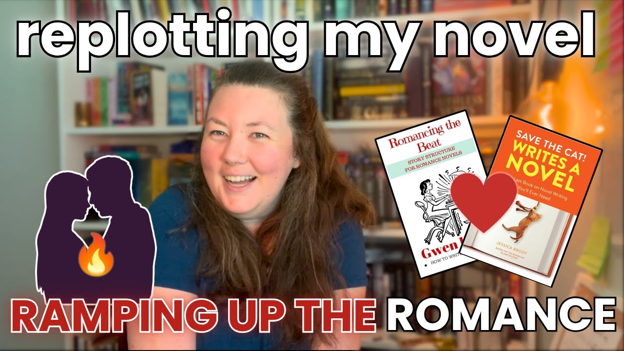 Replotting My Fantasy Romance Novel to Make the Romance Unforgettable | Save the Cat Plot Structure