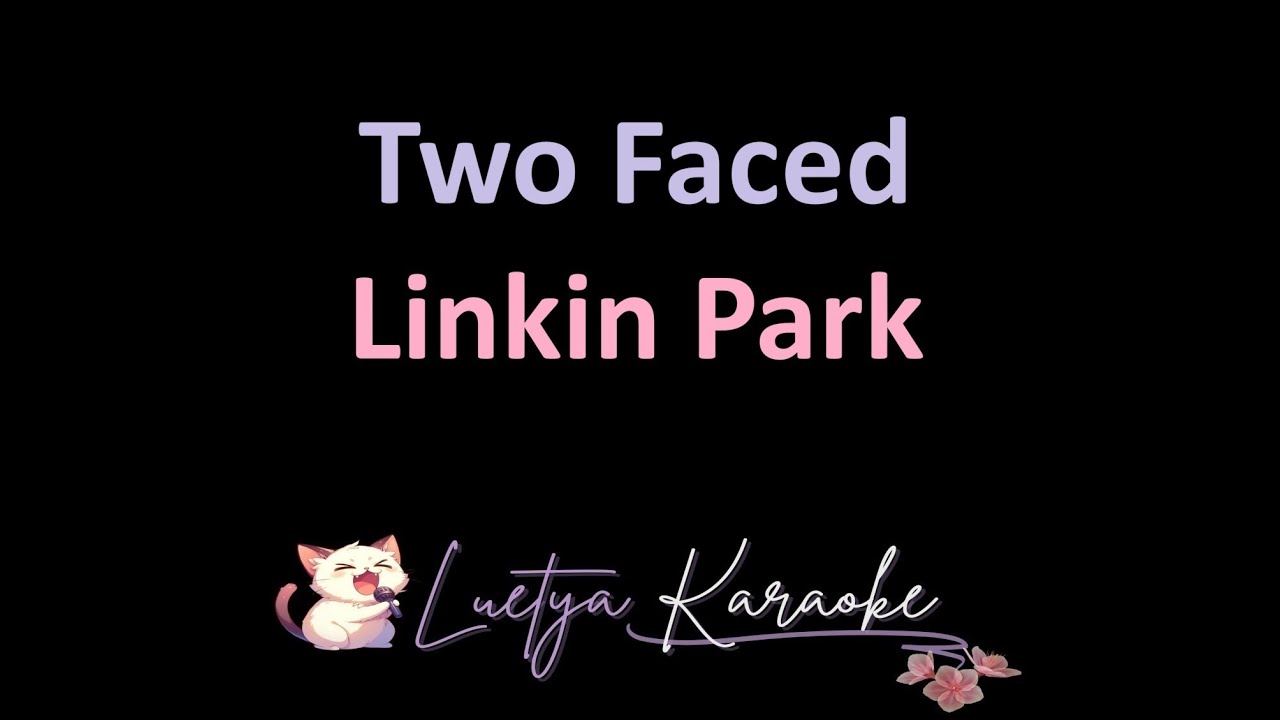 Two Faced - Linkin Park (Karaoke)