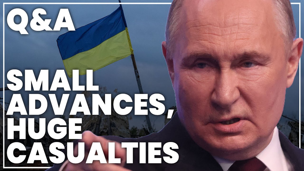 Ukraine allowing Russia to advance slowly at huge cost to Putin | Frontline Q&A