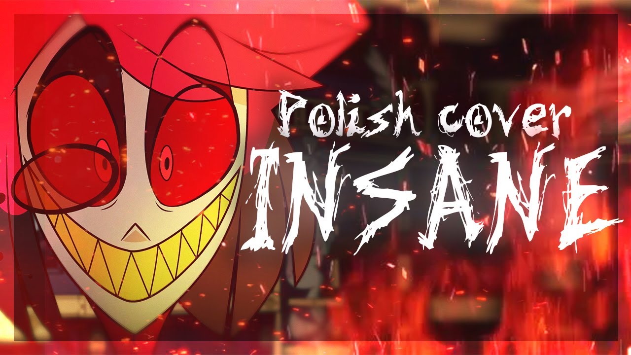 ♫ INSANE by Black Gryph0n (Hazbin Hotel) | Polish Cover