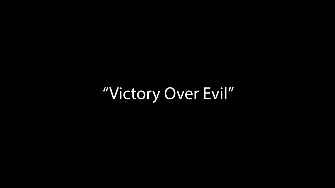 Victory Over Evil