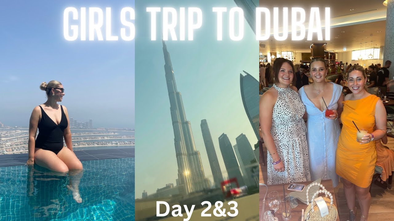 DUBAI GIRLS TRIP | saffron brunch, aura sky pool, burj khalifa, Dubai mall