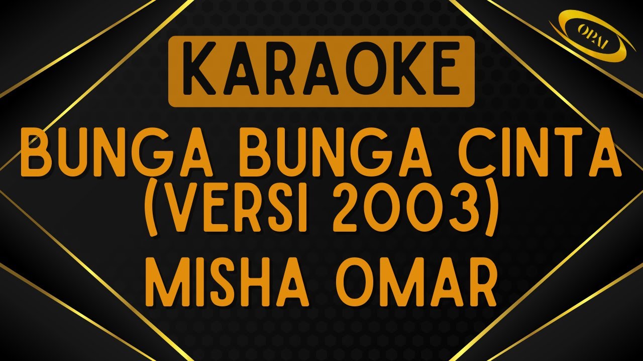 Misha Omar - Bunga Bunga Cinta (Versi 2003) [Karaoke]