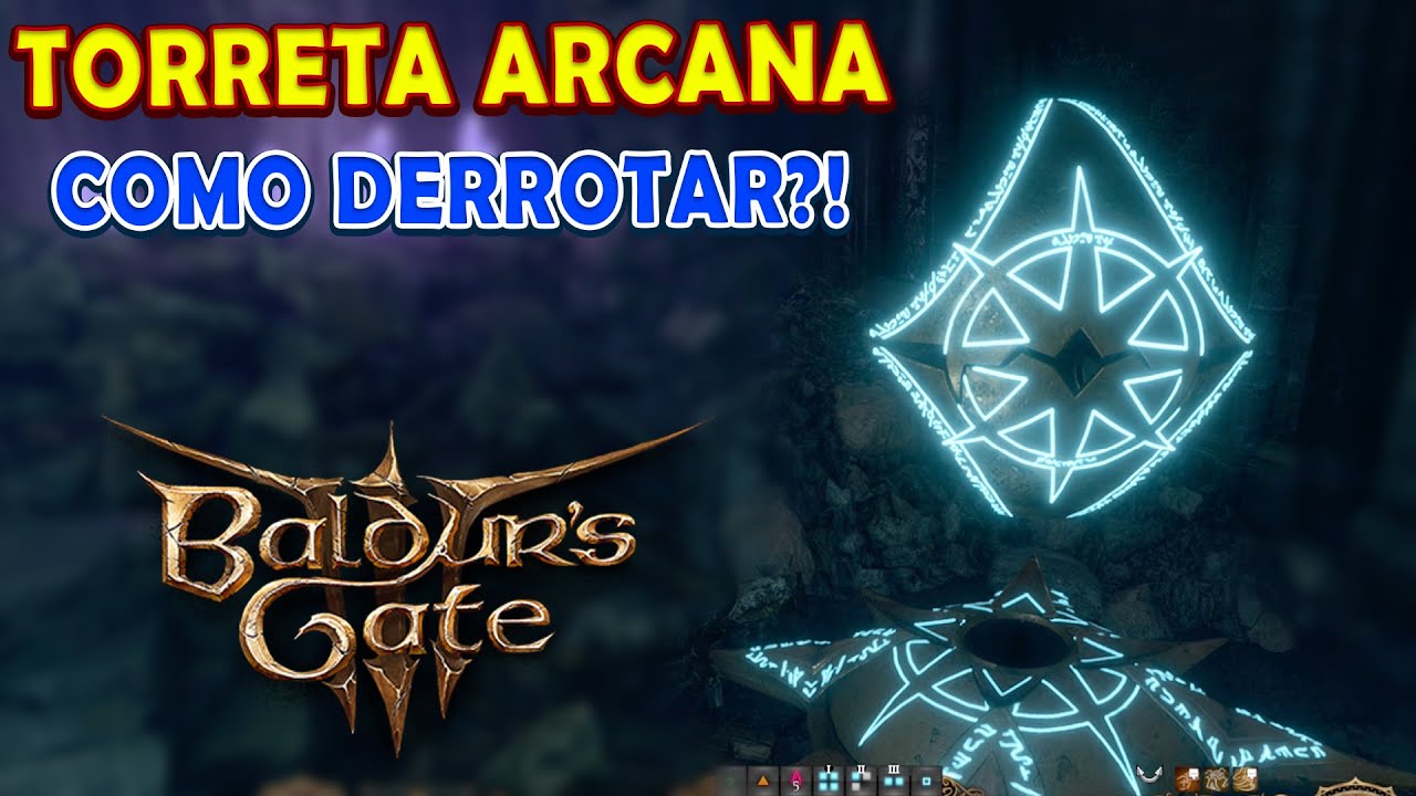 Como derrotar as Torretas Arcana - Baldur's Gate 3