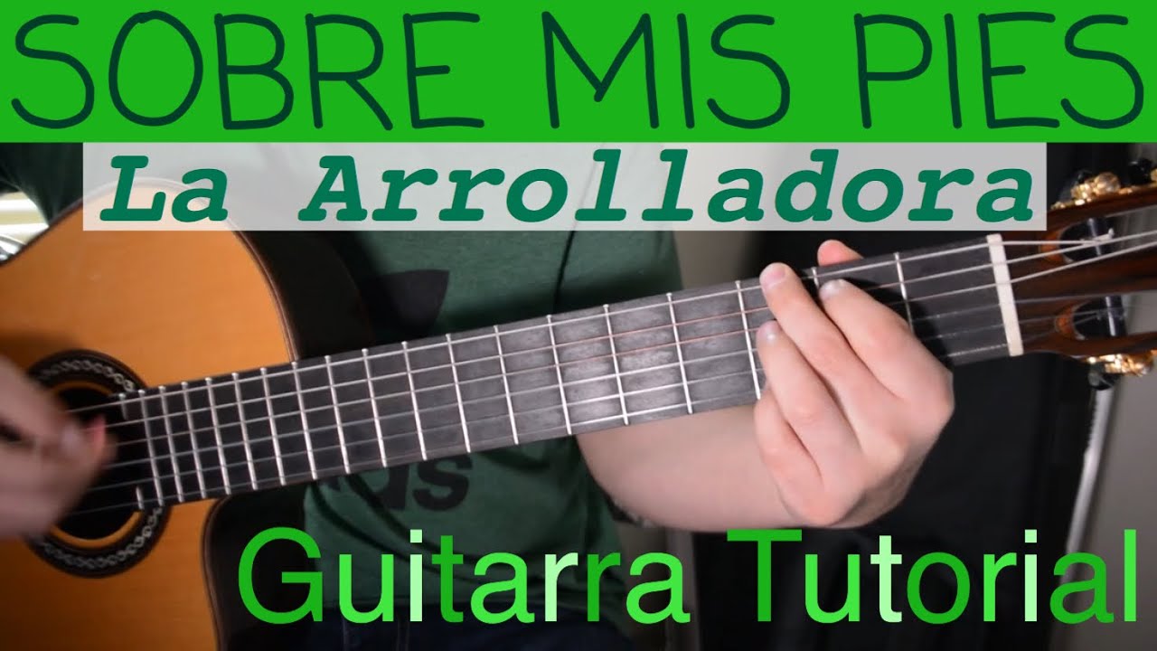 On My Feet — Учебник по игре на гитаре (La Arrolladora) для начинающих