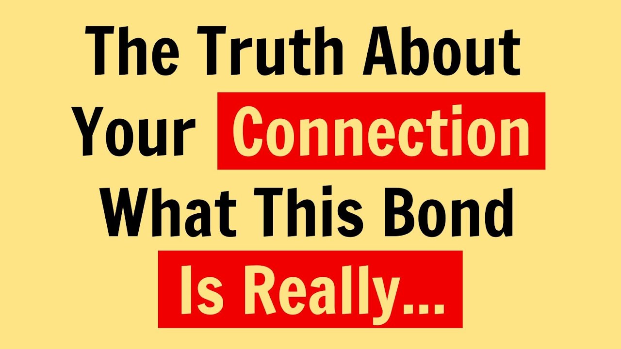 The Truth About Your Connection — What This Bond Is Really Teaching You | Psychology Facts
