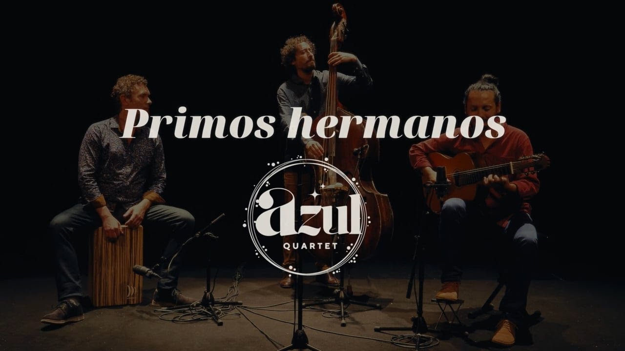 Primos Hermanos - Azul Quartet