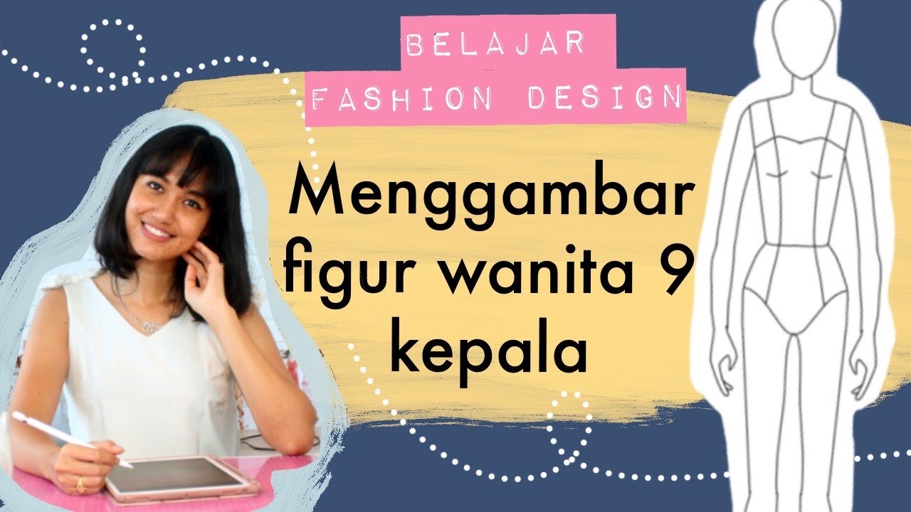 Tutorial Menggambar Fashion (9-head figure) - BELAJAR FASHION DESIGN
