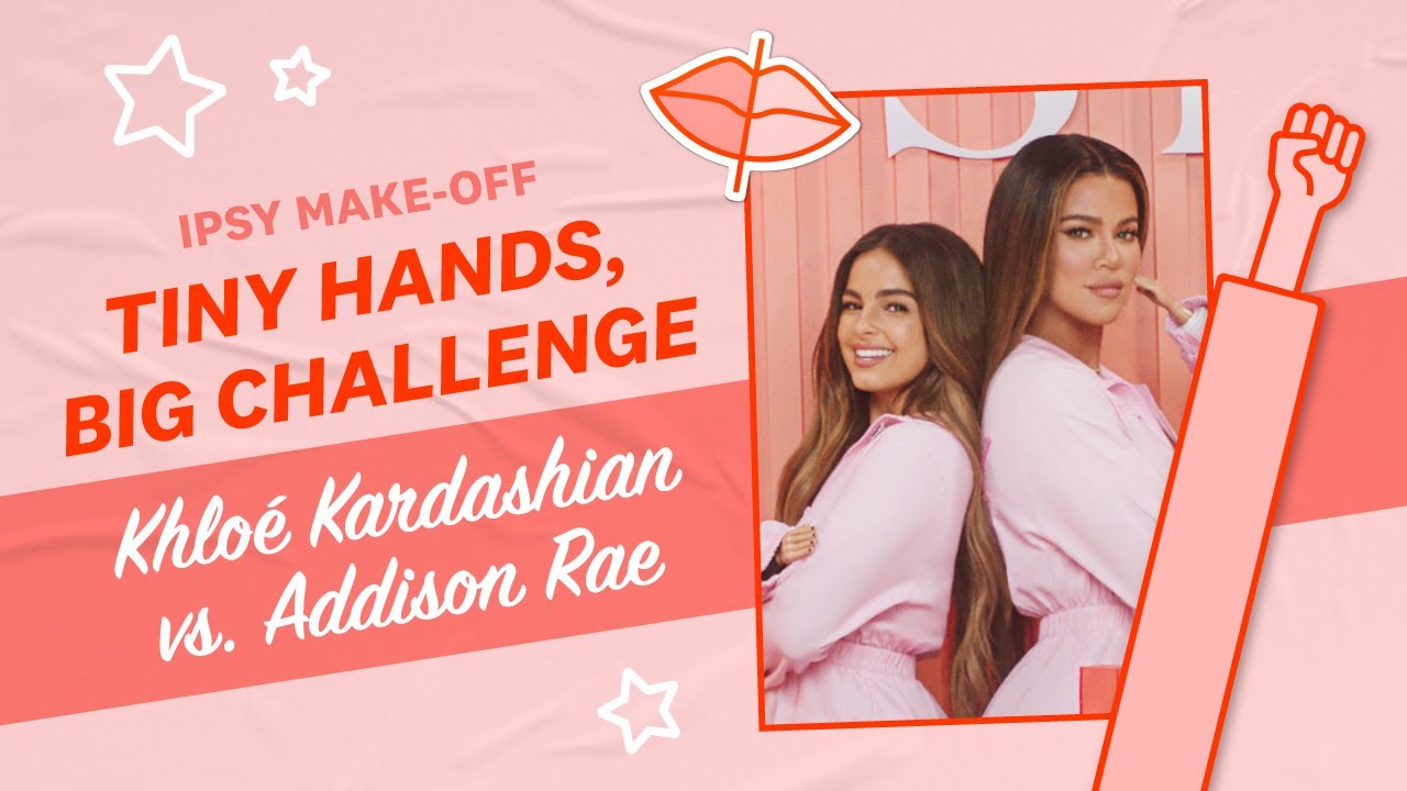 Tiny Hand Challenge @Khloekardashian vs @AddisonRae | IPSY Make-Off