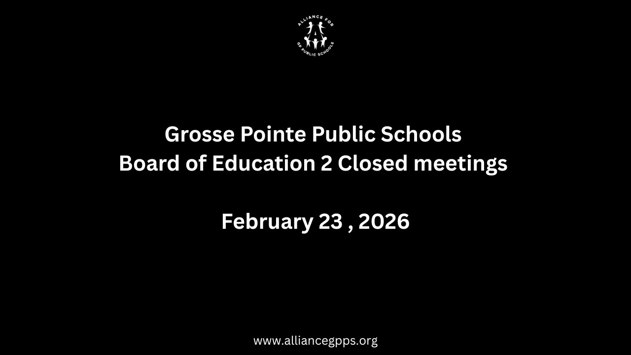 GP Schools BOE Closed Meetings 2.23.2026