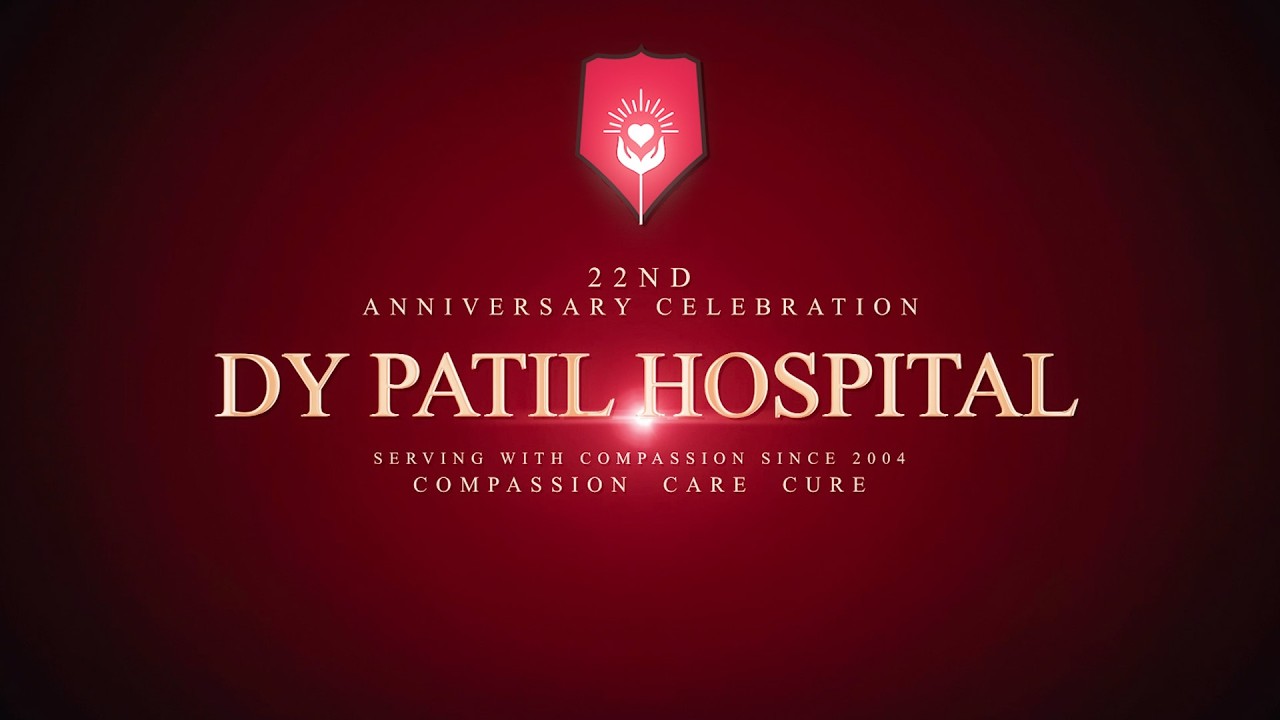 Celebrating 22 Years of Compassion, Cure & Care at D Y Patil Hospital