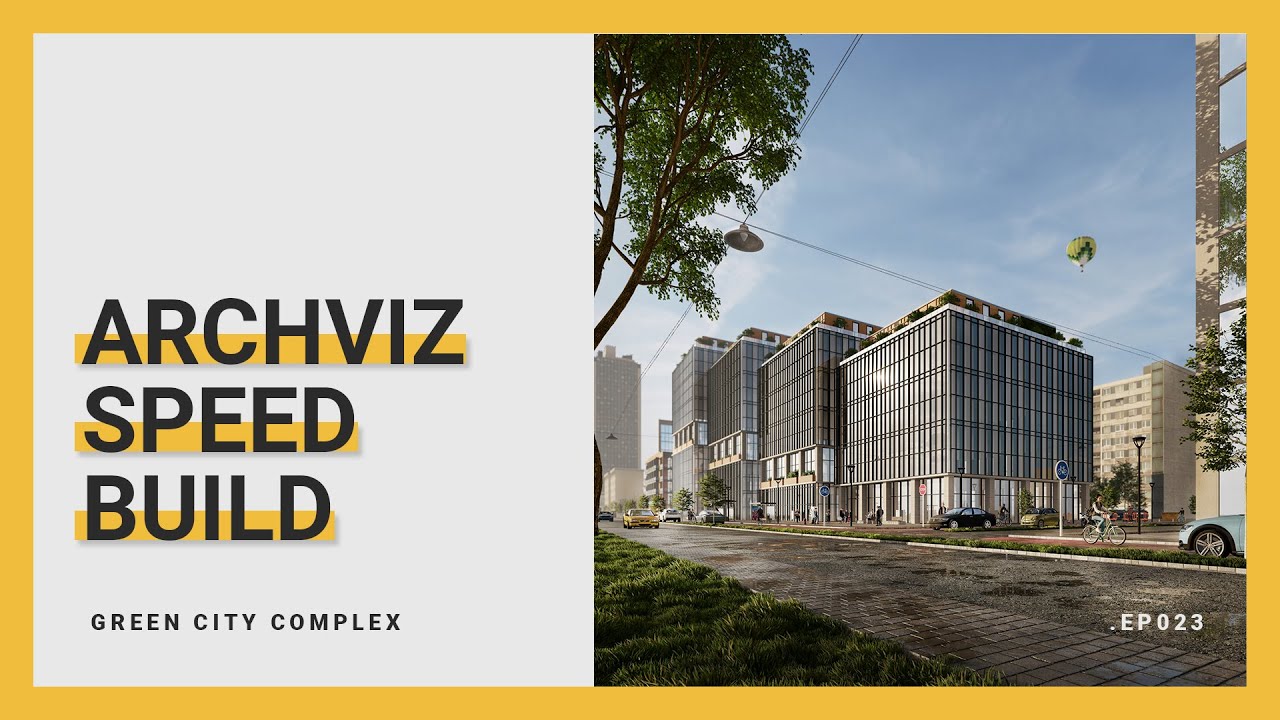 Green City Complex - Archviz Speedbuild