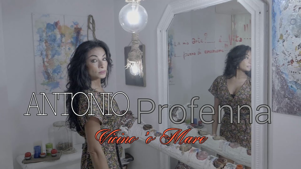 Antonio Profenna - Vicino 'o Mare.Video Ufficiale. Ideato e Diretto da Enzo De Vito