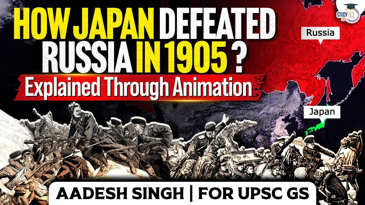 How Japan Won Against Russia in 1905? | Russo-Japanese War Explained | StudyIQ IAS