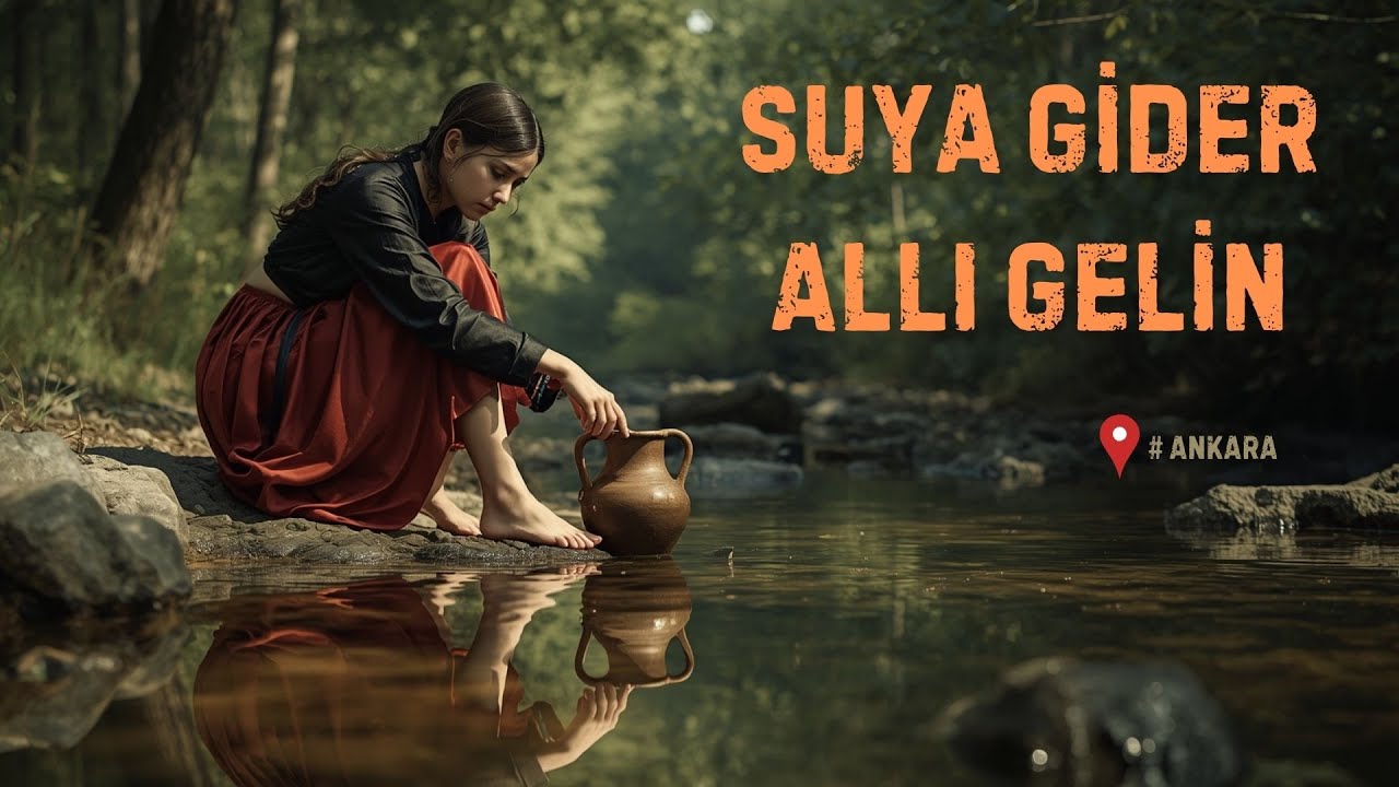 SUYA GİDER ALLI GELİN