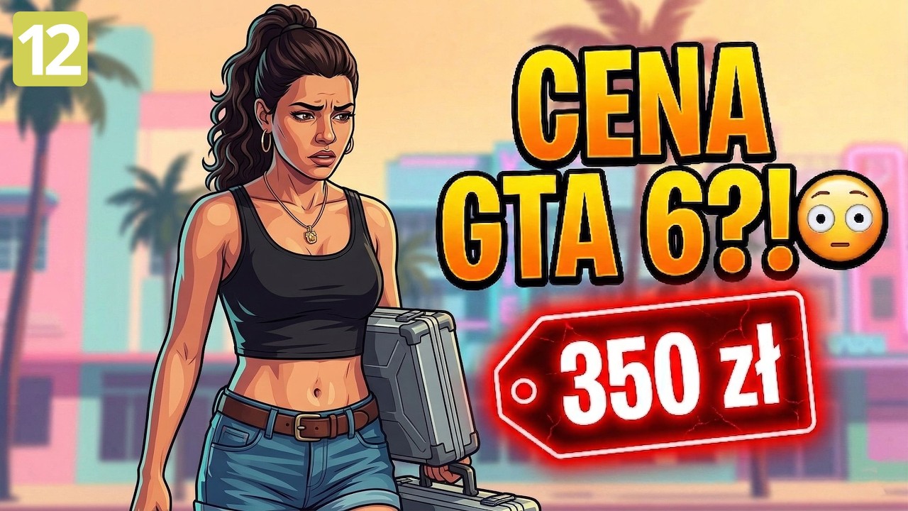 CENA GTA 6&hellip; ale to nie jest dobra wiadomość