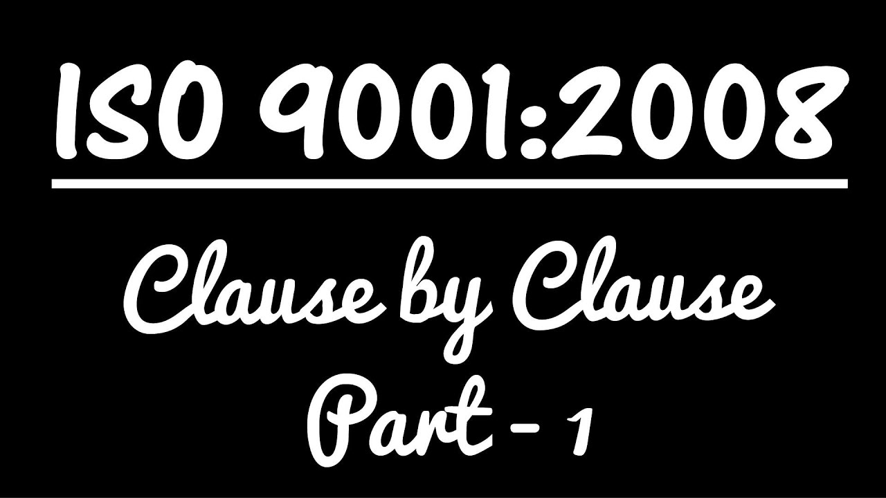 ISO 9001:2008 Part 1 of 2