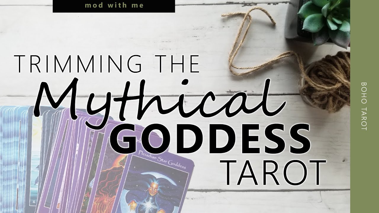 Trimming the Mythical Goddess Tarot