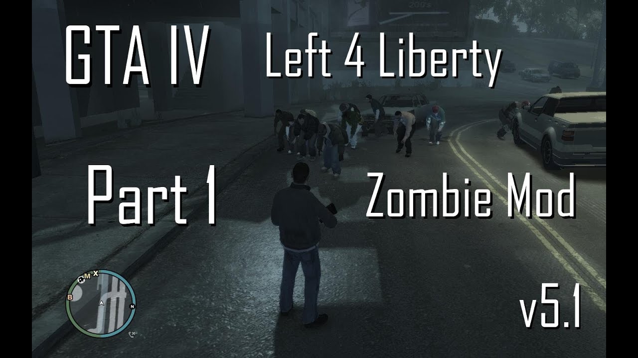 GTA IV - Left 4 Liberty Zombie Infection Mod v5.1 [Part 1 of 2]