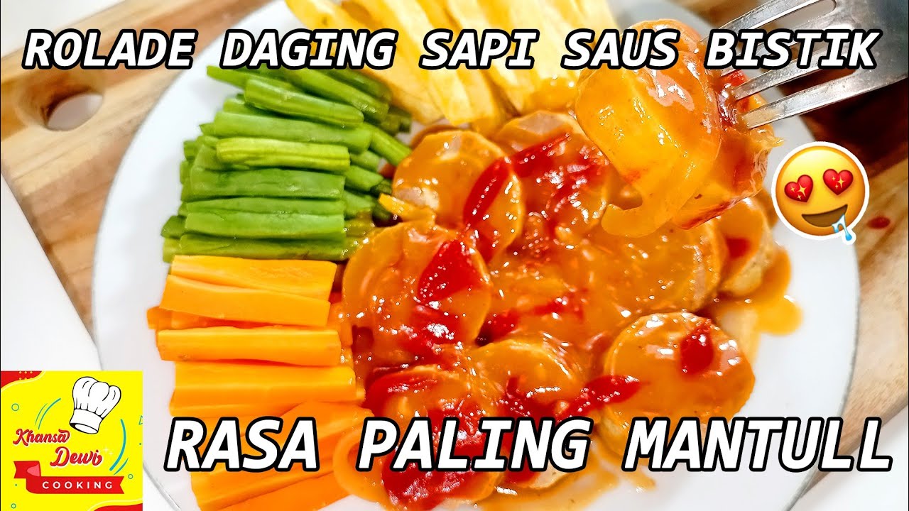 BUAT SENDIRI DIRUMAH LEBIH ENAK | RESEP ROLADE DAGING SAPI DENGAN SAUS BISTIK