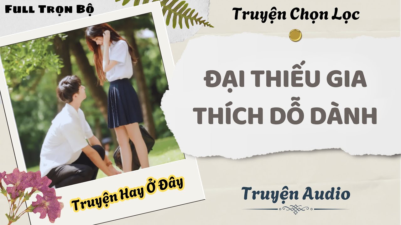 [Truyện Audio] | Đại Thiếu Gia Thích Dỗ Dành | DuDu Audio