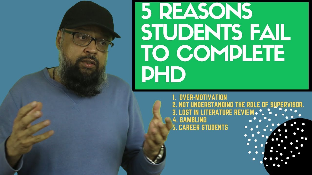 5 Reasons Students Fail to Complete PhD